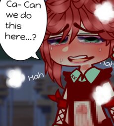 "Ca- Can we do this here...?"