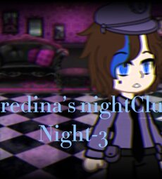 || Fredina’s NightClub Night-3 ||