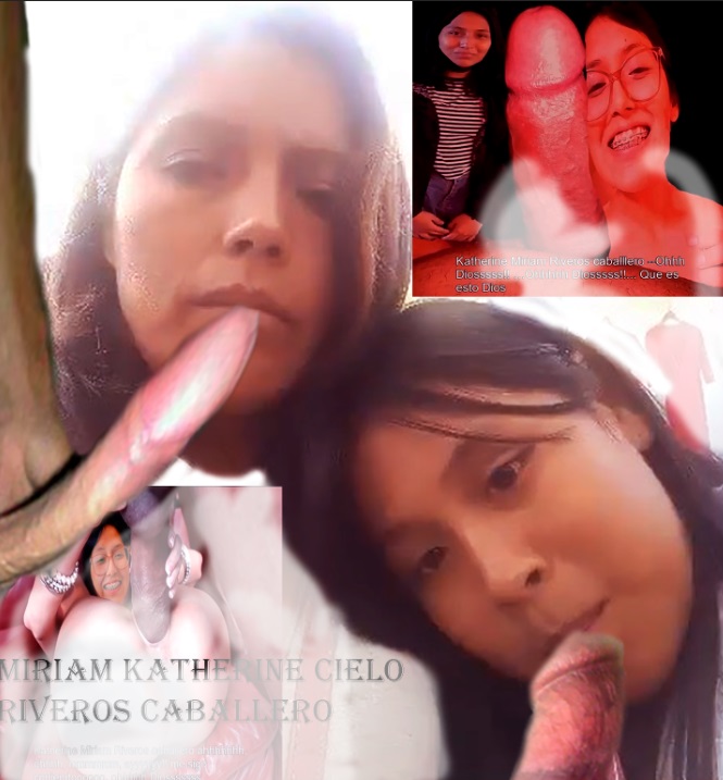 Katherine Miriam Riveros Caballero lolita putita   violan x