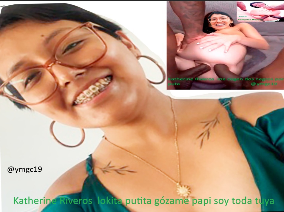 Katherine Miriam Riveros Caballero lolita putita   violan x