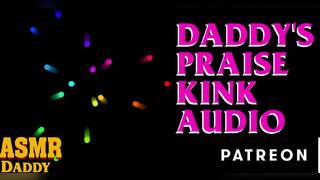 Daddy's Praise Kink Audio (Soft & Dirty ASMR Audio for sub Sluts)