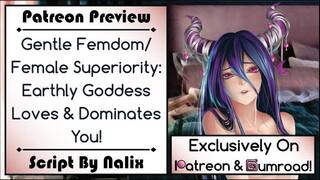 [patreon Preview] Gentle Femdom- Female Superiority- Earthly Goddess Loves & Dominates You!