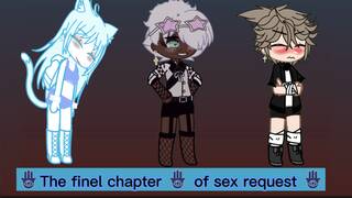 Sex request chapter 1 final / gacha /rgnt