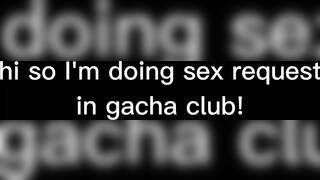 Sex request gacha club