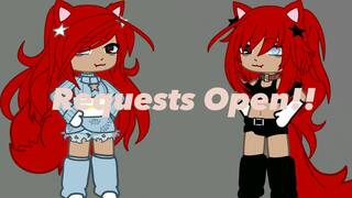 Requests Open!!