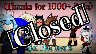 Sex Requests[Thanks for 1000+ Subs!][❌❌CLOSED❌❌]