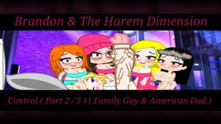Brandon & The Harem Dimension Control ( Part 2 / 5 )