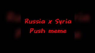 Russia x Syria, Push meme| Gacha Countryhumans| I'm back!
