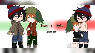 Kyle x Stan gacha sex South Park | Kim big boobs |