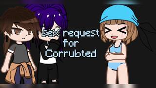 Sex request for Corrubted / male x female/ Gacha Club/ $erpentpacX