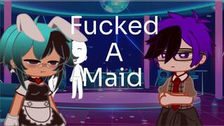 Fucked A Maid {Gacha Porn}