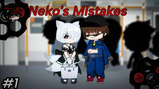 Gacha Heat - Neko's mistakes (Part I)
