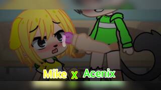 Mike x acenix