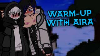 Warm-up with Aira || Разогрев с Айрой